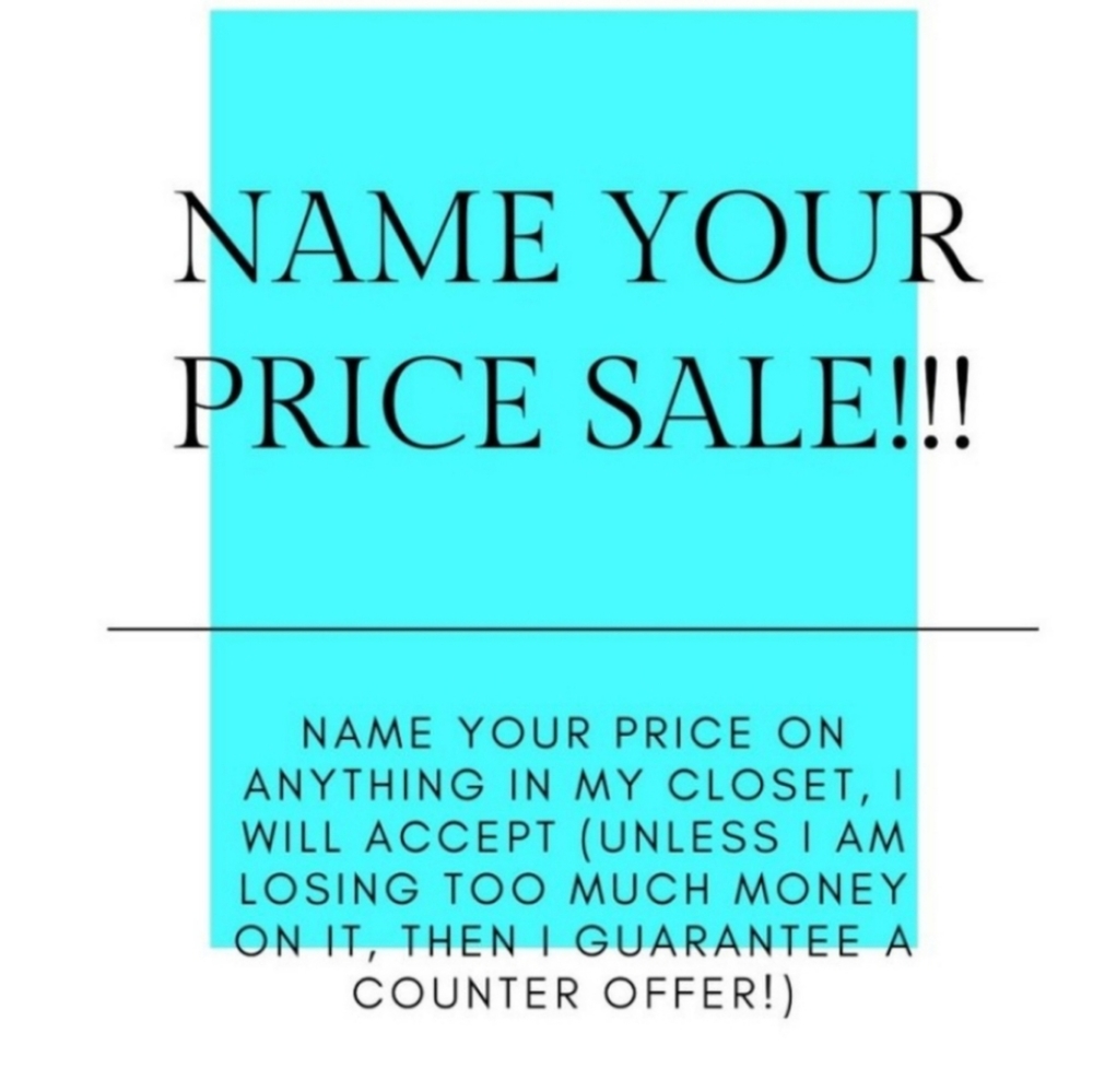 Name your price!